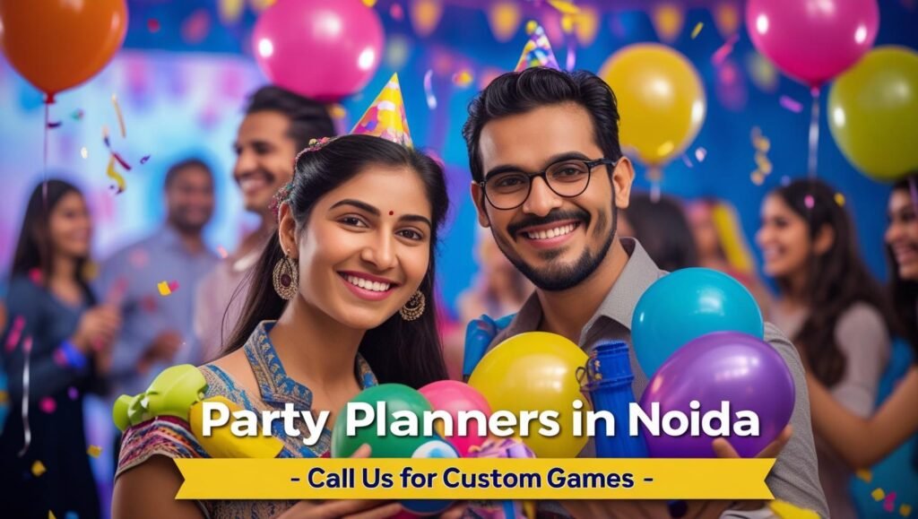 Party Planners in Noida – Call Us for Custom Games